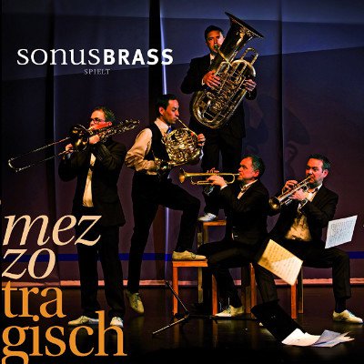 Sonus Brass mezzotragisch CD